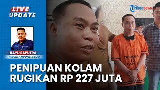 Tipu Proyek Kolam Renang Senilai Ratusan Juta Rupiah Polresta Bandar Lampung Tangkap Tersangka [upl. by Ainsley]