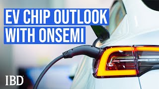 EV Chip Stocks Are Hitting A Speed Bump How Onsemi Is Planning For The Road Ahead  IBD [upl. by Limann]