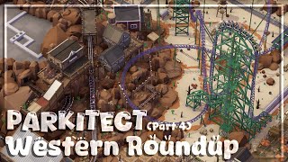 Parkitect Campaign  Western Roundup Part 4 [upl. by Gisser]