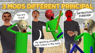 3 Mods Different Principal Trouble in Baldis Basics [upl. by Yelnahs366]