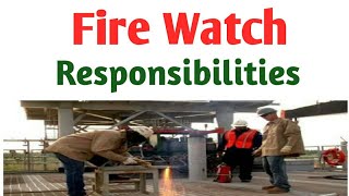 Fire Watcher Duties l Fire Watcher Responsibilities l Fire Watcher  Fire Watch Job l Fire Watch [upl. by Arrak245]