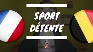 Sport détente 12  France  Belgique  12 finale  Coupe du monde 2018 [upl. by Neiman]