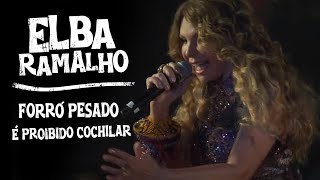 Elba Ramalho Forró Pesado  É Proibido Cochilar  Ao Vivo no São João de Campina Grande [upl. by Cioffred690]