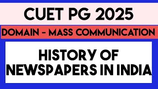 HISTORY OF NEWSPAPERS IN INDIA CUET PG 2025  IIMC EXAM 2025  MASS COMM ENTRANCE EXAM [upl. by Michel]