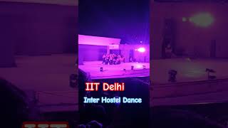 IIT Delhi Inter Hostel Dance 2024 iitdelhi iitdelhicampus iitdelhifest [upl. by Reyaht707]