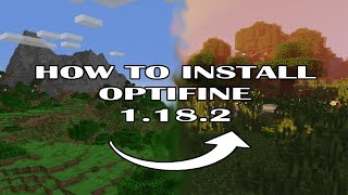 How To Download amp Install Optifine 1182 in Minecraft [upl. by Asyla]