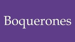 How To Pronounce Boquerones Anchovies Correctly in Spanish [upl. by Aleris]