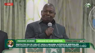 MESSAGE DE SA DIVINITE PAPA SIMON KIMBANGU KIANGANI DU 29 JUILLET 2024 A NKAMBA NOUVELLE JÉRUSALEM [upl. by Niarb674]