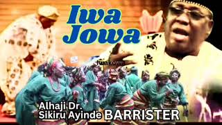 OLD SCHOOLIWA JOWA BY ALHAJI SIKIRU AYINDE BARRISTER MFR MR FUJI [upl. by Peterson247]