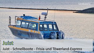 Juist  Schnellboote  Frisia quotInselexpressquot und quotTöwerlandExpressquot [upl. by Jonah717]