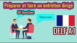 Préparer et faire un entretien dirigé DELF A1  60 Questions [upl. by Jahdal916]