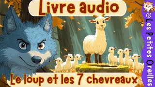 LE LOUP ET LES 7 CHEVREAUX  HISTOIRE AUDIO POUR ENFANTS  CONTE POPULAIRE DE GRIMM  🎙️ [upl. by Pompei]