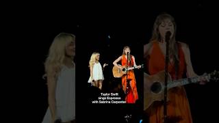 Taylor Swift sings Espresso with Sabrina Carpenter at Eras Tour [upl. by Ayit177]