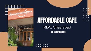 Affordable Cafe in RDC Ghaziabad  Sandwedges Café [upl. by Rheinlander]