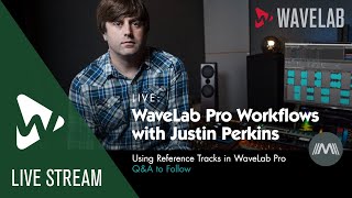 WaveLab Pro Workflows with Justin Perkins 14  Using Reference Tracks in WaveLab Pro [upl. by Ramel]