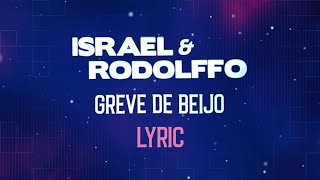 Israel amp Rodolffo  Greve de Beijo Lyric Vídeo [upl. by Athal]