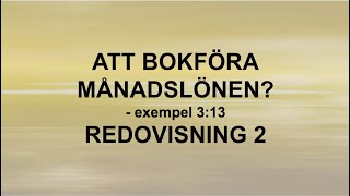 Att bokföra månadslönen 313  Redovisning 2 🍀🌸 [upl. by Odraleba]