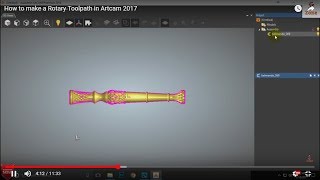 How to make a Rotary Toolpath in Artcam 2017 [upl. by Begga]