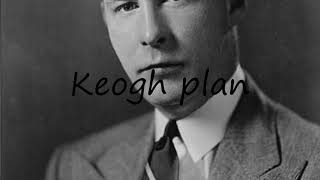 How to Pronounce Keogh plan [upl. by Given]