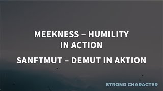 Strong character Meekness – humility in action Matthias Theis [upl. by Arlie]