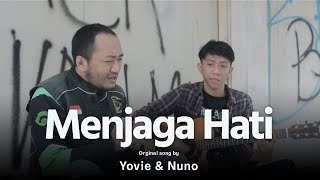 MENJAGA HATI  YOVIE amp NUNO DERRY OJOL COVER [upl. by Mayrim]