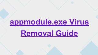 appmoduleexe Coin Miner Virus Removal Guide [upl. by Aidekal]