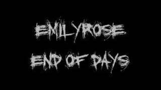 EmilyRose  End of Days [upl. by Alburg160]