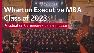 2023 Wharton MBA Program for Executives Graduation – Full Ceremony San Francisco [upl. by Rases767]