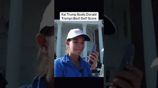 Kai Trump Beats Donald Trumps Best Golf Score trump2024 donald trump [upl. by Maloney]