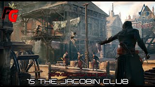 Assassins Creed Unity  15 The Jacobin Club  4K Gameplay [upl. by Ahcas868]