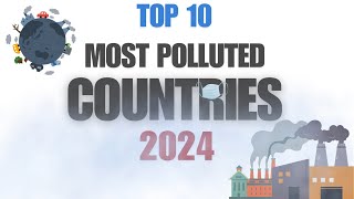 Top 10 Most Polluted Countries in the World 🌍  Based on WHO Air Quality Guidelines [upl. by Dorison]