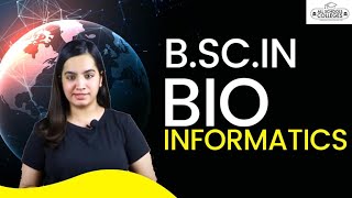 BSc in Bio Informatics  Courses Syllabus Entrance Exams Eligibility Admissions Career Scope [upl. by Adnahsal]