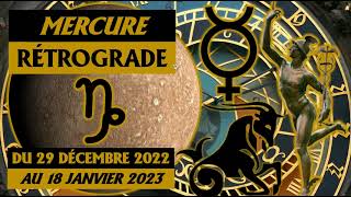 LA RÉTROGRADATION DE MERCURE EN CAPRICORNE AUX LUMIÈRES DE LASTROLOGIE  29 DEC 2022  18 JAN 2023 [upl. by Fugazy300]