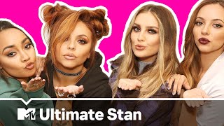 quotI Want To Meet Little Mix 500 Timesquot  The Ultimate Stan  MTV UK [upl. by Ramberg971]