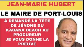 JEANMARIE HUBERT A DEMANDÉ LA TÊTE DE JENONE DU KABANA BEACH AU PROCUREUR EN 2022 [upl. by Stauder370]