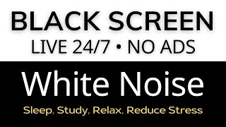 Live 247 White Noise Black Screen  Sounds to Sleep Study Relax Reduce Stress ⬛ Black Screen [upl. by Artaed558]