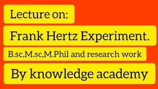 Frank Hertz experiment [upl. by Merp]