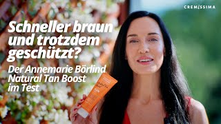 Schneller braun und trotzdem geschützt Der Annemarie Börlind Natural Tan Boost im Test ☀️ [upl. by Ynamreg]