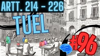 TI PREPARO AL CONCORSO PUBBLICO Testo Unico Enti Locali  TUEL  ARTT 214  226  Lezione 96 [upl. by Reeta816]