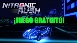 ¡JUGANDO GRATIS  Nitronic Rush JugandoGratis [upl. by Miche]