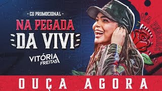 VITÓRIA FREITAS  NA PEGADA DA VIVI  VERÃO 2024 CD PROMOCIONAL REPERTÓRIO NOVO [upl. by Heyde]