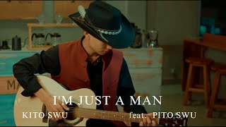 Kito Swu Im Just A ManOfficial Music Video ft Pito Swu [upl. by Celinka]