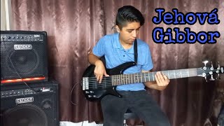 Jehová Gibbor  Ebenezer Honduras Bass Cover 🎧🎸  Yahir Quiñonez [upl. by Rowland]