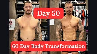 Day 50  60 Day Body Transformation [upl. by Caresa238]