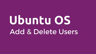 Ubuntu  How to Add and Delete Users on Ubuntu Linux [upl. by Primaveras]