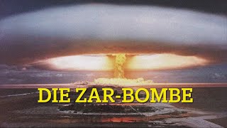 Die ZARBOMBE  Die stärkste jemals getestete Wasserstoffbombe 1961 Kalter Krieg [upl. by Sinnoda517]