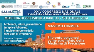 M Formica quotFiloontoepigenesi come strumento della Medicina di Precisionequot [upl. by Ahsinor]