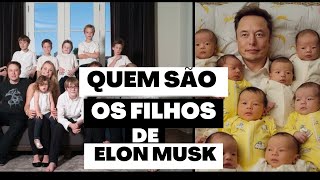 Quem são os filhos de Elon Musk [upl. by Schonfeld]