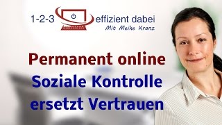 Permanent online  Soziale Kontrolle ersetzt Vertrauen [upl. by Mercie]