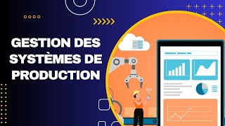 Gestion des Systèmes de Production [upl. by Glaudia]